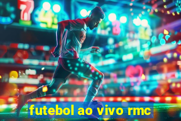 futebol ao vivo rmc